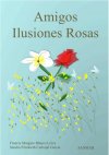 Amigos Ilusiones Rosas